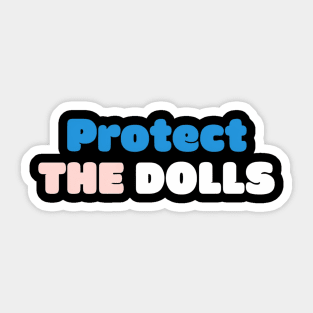 Protect-The-Dolls Sticker